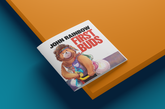 John Rainbow: First Buds (NEW RELEASE!!!!Available Now!!!)